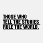 Those who tell the stories