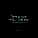 Art is not what you see