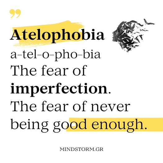 Ατελοφοβία - Atelophobia