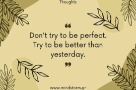Try to better than yesterday.