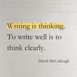 Writing is thinking.