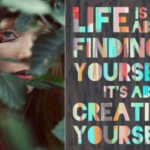 It’s about creating yourself