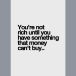 You're not rich until