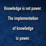 Knowledge is not power